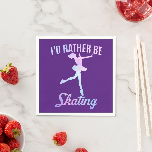 I'd Rather Be Skating       Napkin (Insitu)