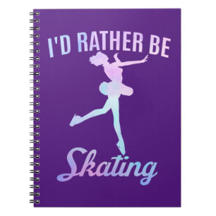 I'd Rather Be Skating       Notebook