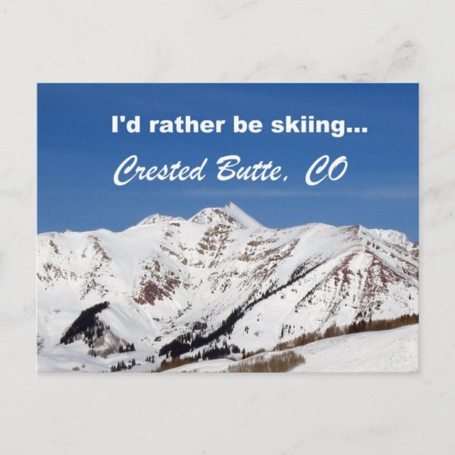 I'd rather be skiing, Crested Butte, CO Postcard (Front)