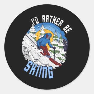 I'd Rather Be Skiing - Funny Mountain Ski Quote Classic Round Sticker