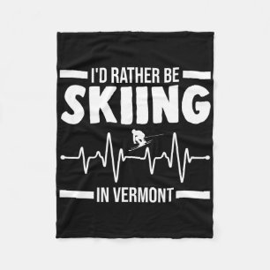I'd Rather Be Skiing In Vermont Skiing Fleece Blanket
