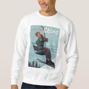 I'd Rather Be Skiing Print Sweatshirt