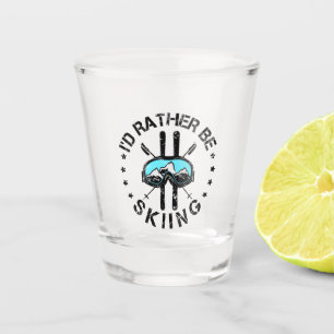 I'd Rather Be Skiing Ski Skier Shot Glass