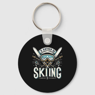 I'd rather be skiing ski vacation winter key ring
