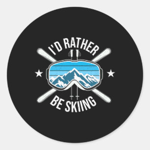 I'd Rather Be Skiing - Ski Winter Sports Freestyle Classic Round Sticker