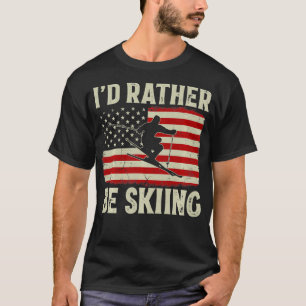 Id Rather Be Skiing Skier Ski Snowboard Vintage US T-Shirt