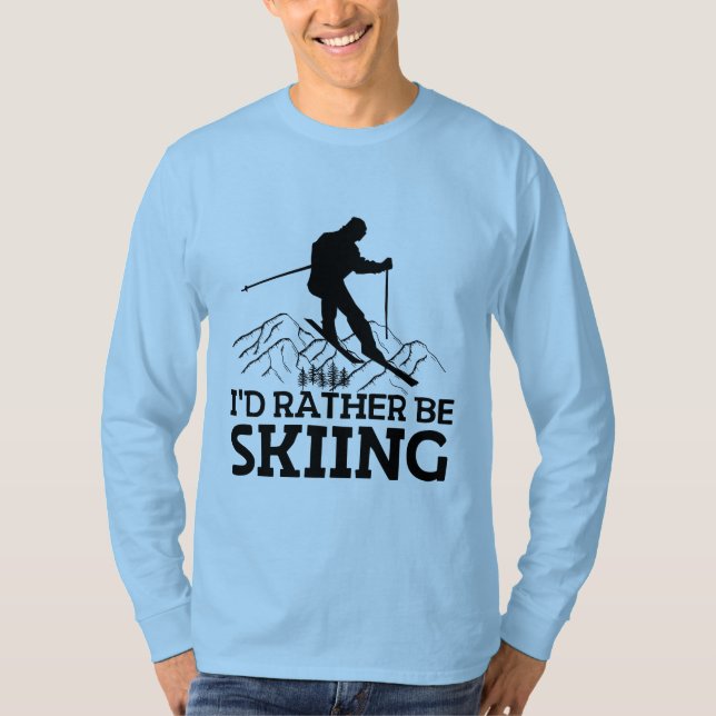 I'D Rather Be Skiing T-Shirt (Front)