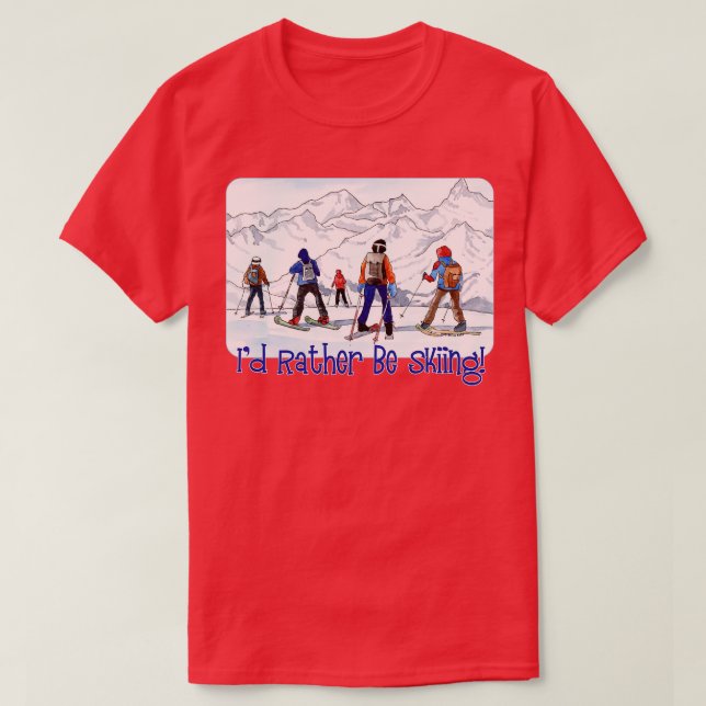 Id Rather Be Skiing T-Shirt (Design Front)