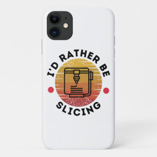I'd Rather Be Slicing  Case-Mate iPhone Case