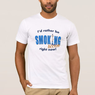 I'd rather be smoking Hookah T-Shirt