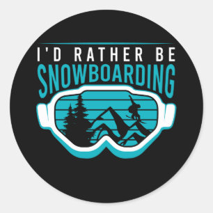 i'd rather be snowboarding classic round sticker