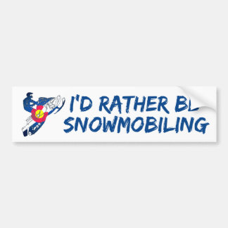 I'd rather be snowmobiling Colorado bumpersticker Bumper Sticker
