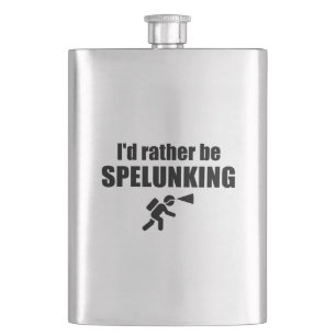 I'd Rather Be Spelunking Hip Flask