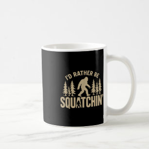 Id Rather Be Squatchin Funny Bigfoot Fall Hiking T Coffee Mug