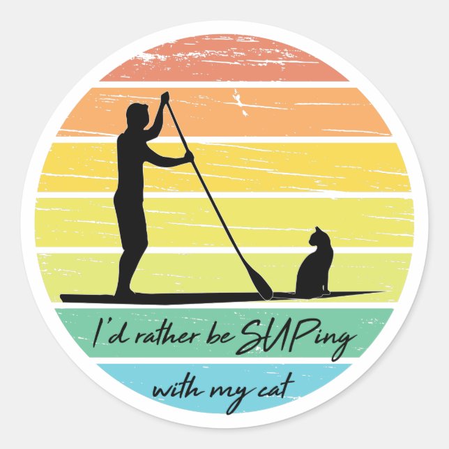 I'd Rather Be SUPing With My Cat SUP Classic Round Sticker (Front)