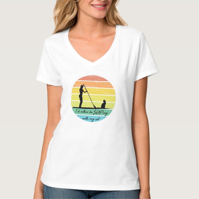 I'd Rather Be SUPing With My Cat SUP Girl T-Shirt (Front)