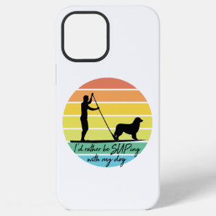 I'd Rather Be SUPing With My Dog SUP iPhone 12 Pro Max Case