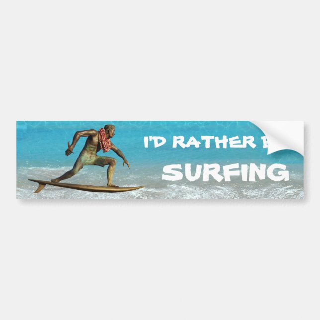 I'd rather be surfing bumper sticker (Front)