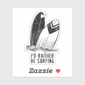 I'd Rather Be Surfing - Coastal Vibes