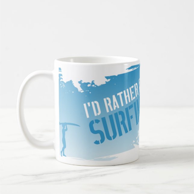 I'd Rather be Surfing Coffee Mug (Left)