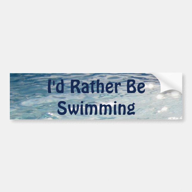 I'd Rather Be Swimming Bumper Sticker (Front)