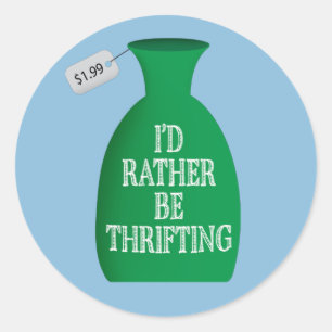 I'd Rather Be Thrifting Classic Round Sticker