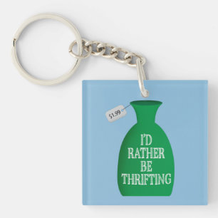 I'd Rather Be Thrifting Key Ring