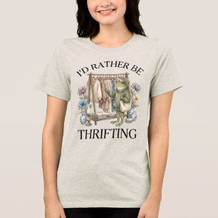 I'd Rather Be Thrifting Tri-Blend Shirt