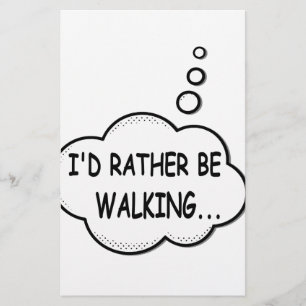 I'd Rather Be Walking Stationery