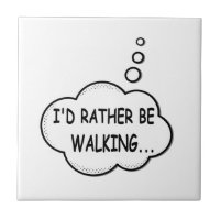 I'd Rather Be Walking