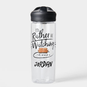 I'd Rather be Watching FRIENDS™ Add Your Name Water Bottle