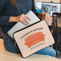 I'd Rather Be Watching FRIENDS™