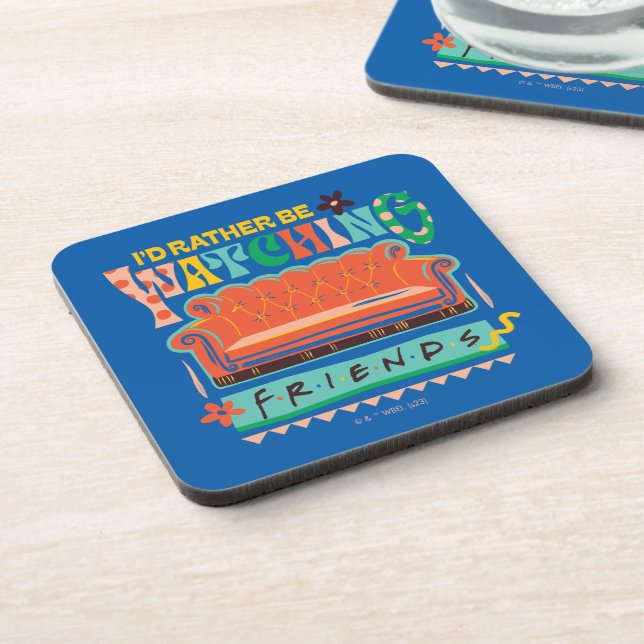 I'd Rather Be Watching FRIENDS™ Vibrant Grapic Coaster (Left Side)