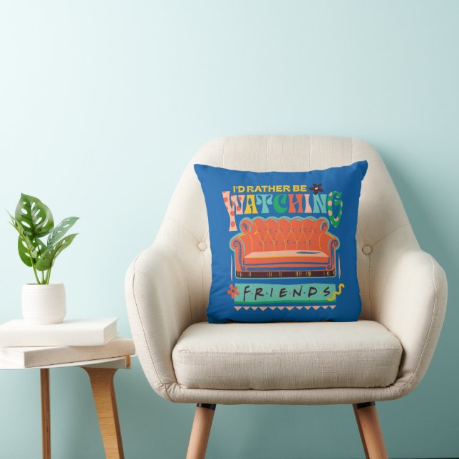 I'd Rather Be Watching FRIENDS™ Vibrant Grapic Cushion (Chair)
