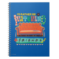 I'd Rather Be Watching FRIENDS™ Vibrant Grapic