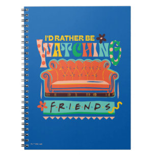 I'd Rather Be Watching FRIENDS™ Vibrant Grapic Notebook