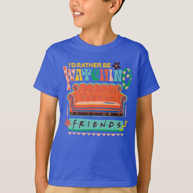 I'd Rather Be Watching FRIENDS™ Vibrant Grapic T-Shirt (Front)