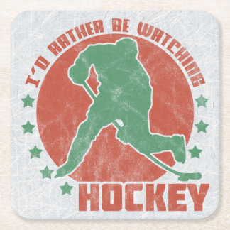 I'd Rather Be Watching Hockey Square Paper Coaster