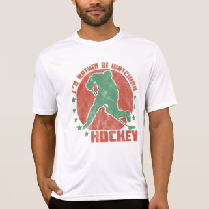 I'd Rather Be Watching Hockey T-Shirt