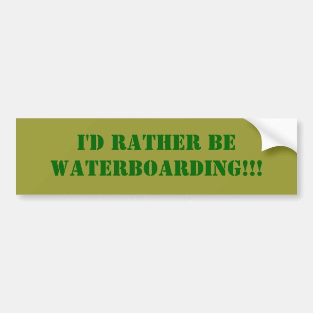 I'd Rather Be WATERBOARDING!!! Bumper Sticker (Front)