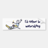 I'd Rather Be Waterskiing - Bumper sticker