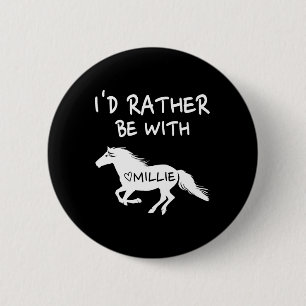 Id Rather Be With Millie Horse Equestrians 6 Cm Round Badge