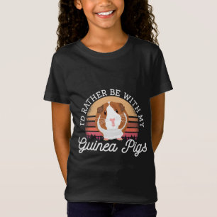 I'd rather be with my Guinea Pig Cavy Roddent T-Shirt