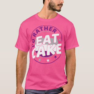 Id rather Eat Cake Funny Ace Pride Asexual Pride L T-Shirt