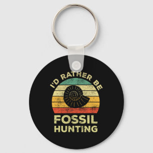 I'd Rather Look For Fossils Key Ring