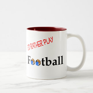 I'd Rather Play Football Mug