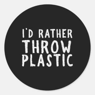 I'd Rather Throw Plastic Frisbee Disc Golf Text De Classic Round Sticker
