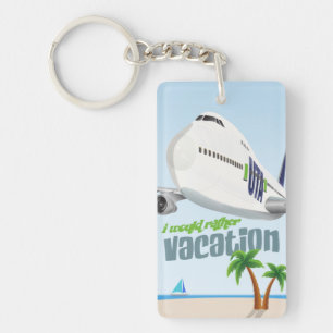 I'd Rather Vacation Airliner Keychain