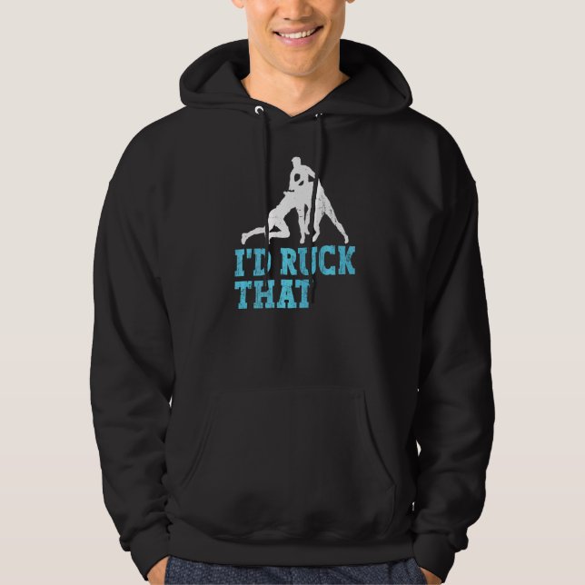 I'd Ruck That Pun For A Rugby Fan Hoodie (Front)