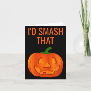 Id Smash That Funny Pumpkin Halloween Card